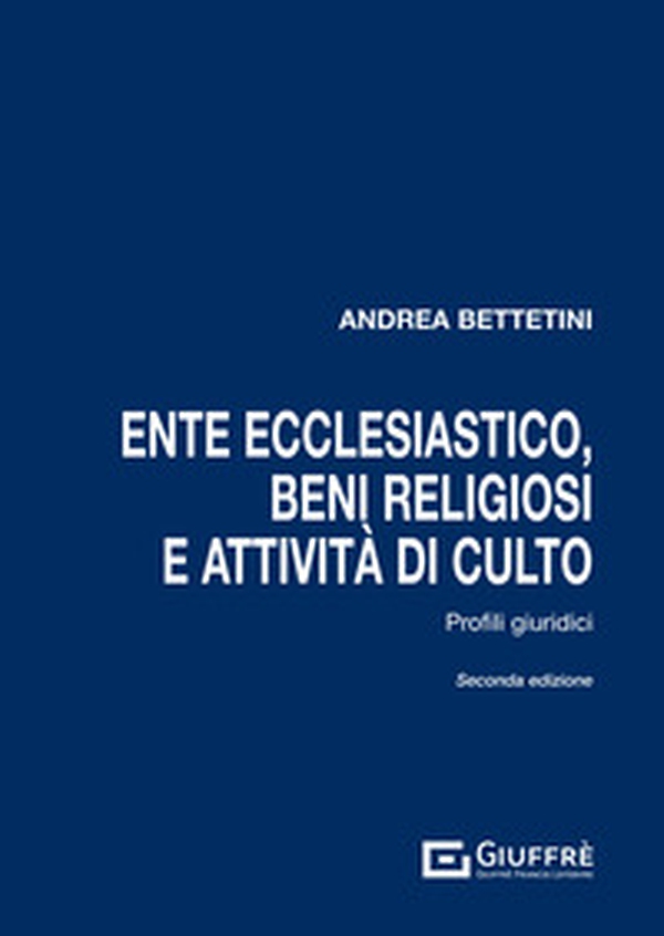 Ente ecclesiastico, beni religiosi e attività di culto - Librerie.coop Ente ecclesiastico, beni religiosi e attività di culto - Librerie.coop