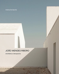 João Mendes Ribeiro. Architettura intempestiva - Librerie.coop