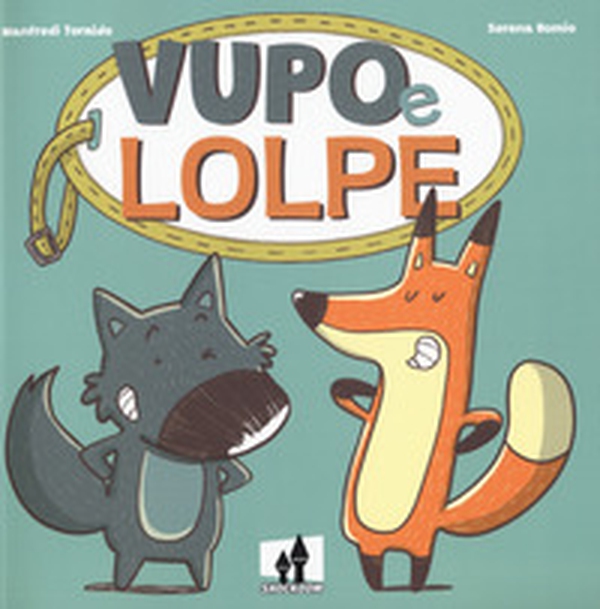 Vupo e Lolpe - Librerie.coop Vupo e Lolpe - Librerie.coop