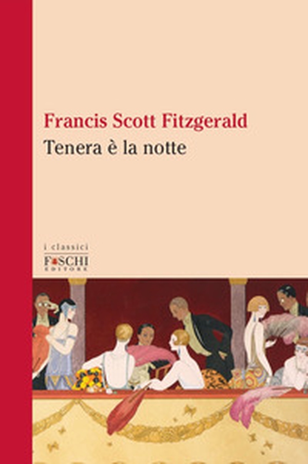 Tenera è la notte - Librerie.coop Tenera è la notte - Librerie.coop