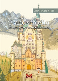 Lu cuntu te Francischiellu lu nannercu e la lucerna fatata - Librerie.coop