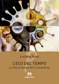 L'eco del tempo. La vita al tempo del Coronavirus - Librerie.coop