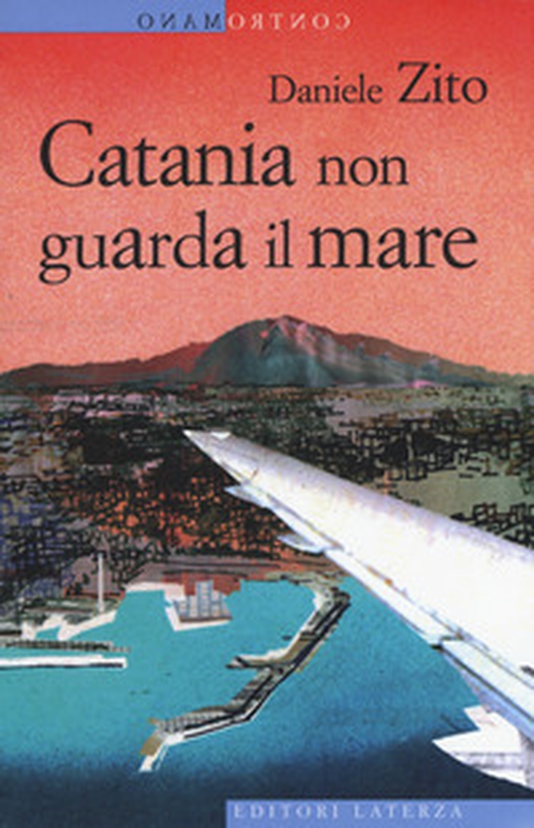 Catania non guarda il mare - Librerie.coop Catania non guarda il mare - Librerie.coop