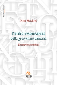 Profili di responsabilità della governance bancaria. Un'esperienza empirica - Librerie.coop