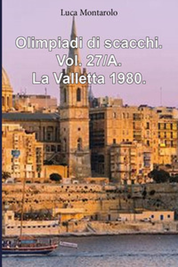 Olimpiadi di scacchi - Vol. 27\A - Librerie.coop Olimpiadi di scacchi - Vol. 27\A - Librerie.coop