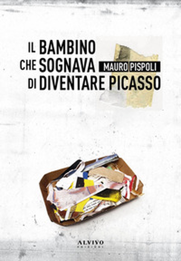 Il bambino che sognava di diventare Picasso - Librerie.coop Il bambino che sognava di diventare Picasso - Librerie.coop