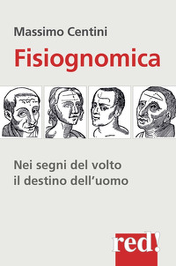 Fisiognomica. Nei segni del volto il destino dell'uomo - Librerie.coop Fisiognomica. Nei segni del volto il destino dell'uomo - Librerie.coop
