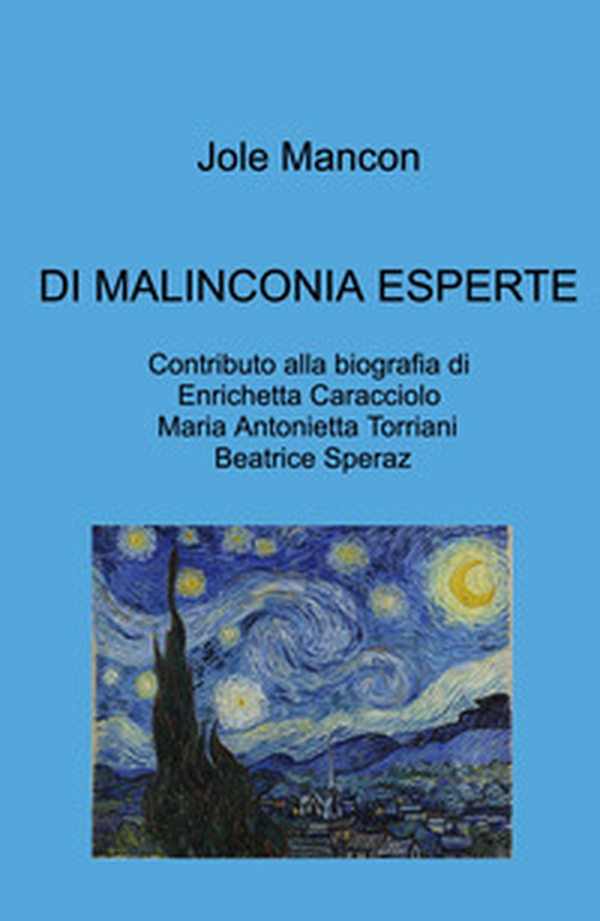 Di malinconia esperte. Contributo alla biografia di Enrichetta Caracciolo, Maria Antonietta Torriani, Beatrice Speraz - Librerie.coop Di malinconia esperte. Contributo alla biografia di Enrichetta Caracciolo, Maria Antonietta Torriani, Beatrice Speraz - Librerie.coop