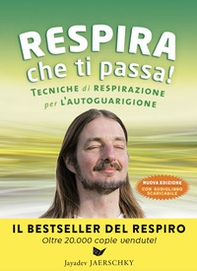 Respira che ti passa! Tecniche di respirazione per l'autoguarigione - Librerie.coop Respira che ti passa! Tecniche di respirazione per l'autoguarigione - Librerie.coop