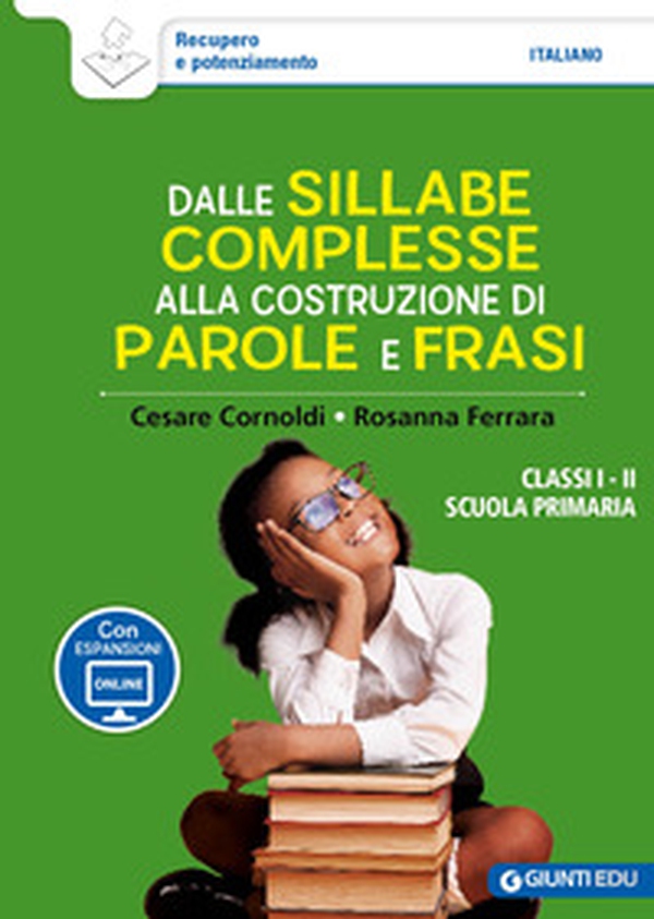 Dalle sillabe complesse alla costruzione di parole e frasi. Classi 1ª e 2ª scuola primaria - Librerie.coop Dalle sillabe complesse alla costruzione di parole e frasi. Classi 1ª e 2ª scuola primaria - Librerie.coop