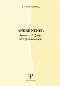 André Neher. Apertura di Spirito coraggio della fede - Librerie.coop