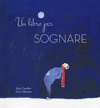 Un libro per sognare - Librerie.coop Un libro per sognare - Librerie.coop