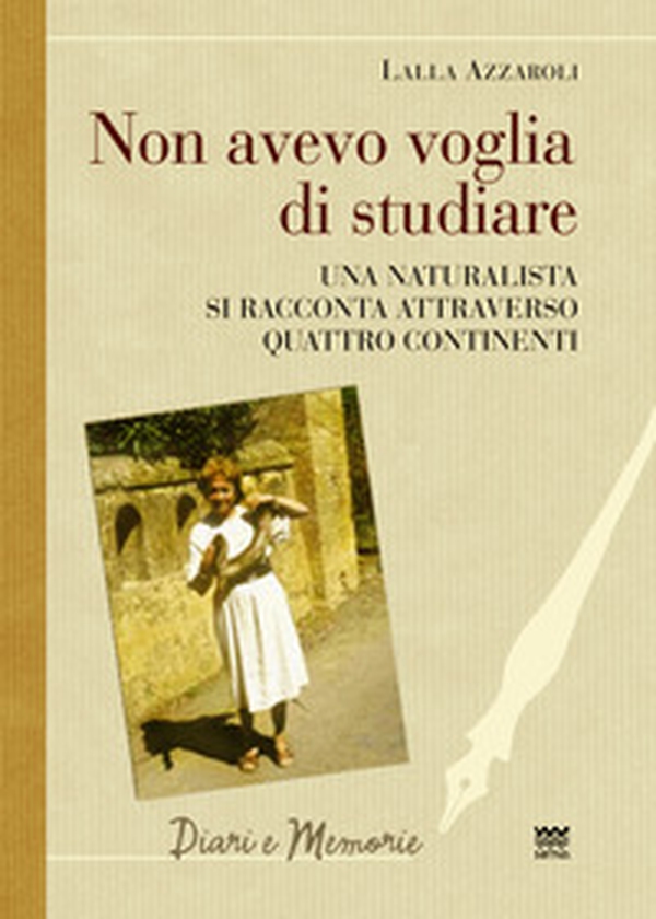 Non avevo voglia di studiare. Una naturalista si racconta attraverso quattro continenti - Librerie.coop Non avevo voglia di studiare. Una naturalista si racconta attraverso quattro continenti - Librerie.coop