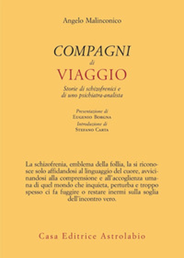 Compagni di viaggio. Storie di schizofrenici e di uno psichiatra-analista - Librerie.coop Compagni di viaggio. Storie di schizofrenici e di uno psichiatra-analista - Librerie.coop