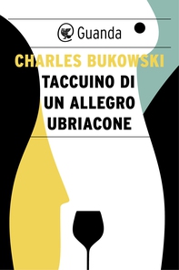 Taccuino di un allegro ubriacone - Librerie.coop Taccuino di un allegro ubriacone - Librerie.coop