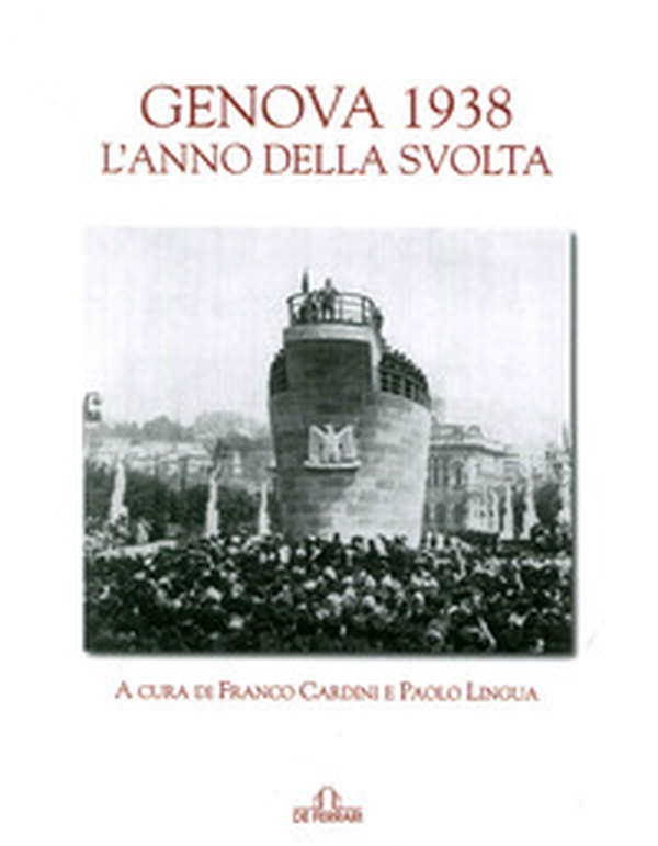 Genova 1938. L'anno della svolta - Librerie.coop Genova 1938. L'anno della svolta - Librerie.coop