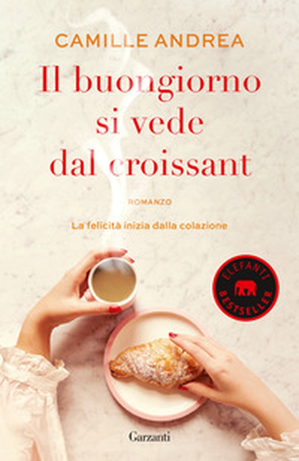 Il buongiorno si vede dal croissant - Librerie.coop Il buongiorno si vede dal croissant - Librerie.coop
