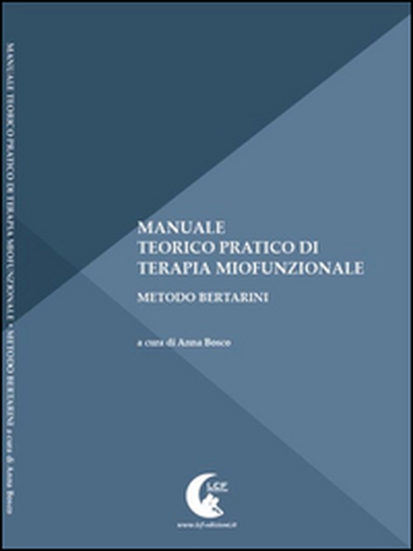 Manuale teorico pratico di terapia miofunzionale - Librerie.coop