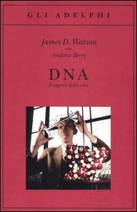 DNA. Il segreto della vita - Librerie.coop