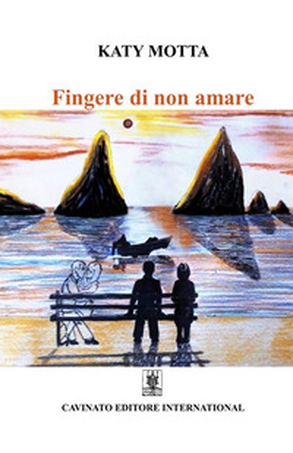 Fingere di non amare - Librerie.coop Fingere di non amare - Librerie.coop