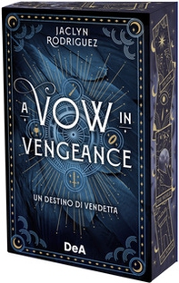 A vow in vengeance. Un destino di vendetta. Booklover approved - Librerie.coop