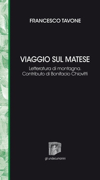 Viaggio sul Matese. Letteratura di montagna - Librerie.coop