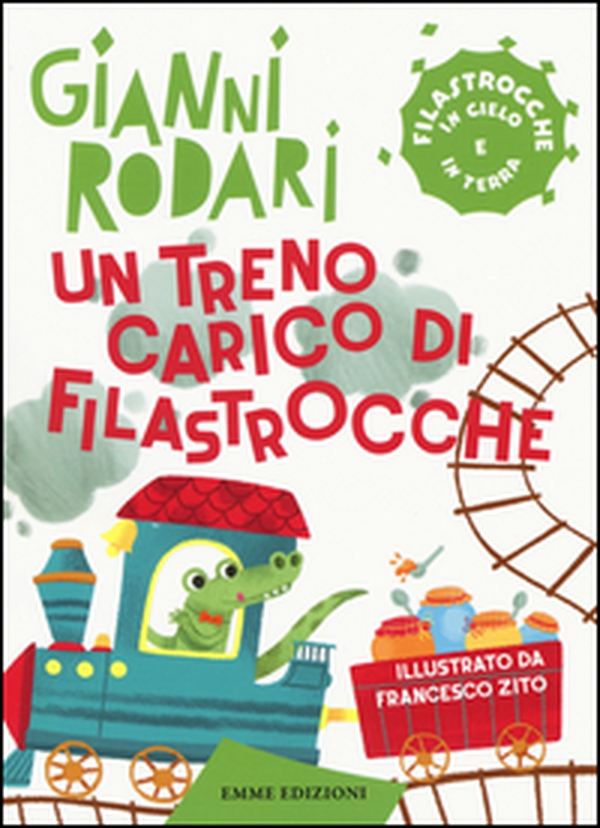 Un treno carico di filastrocche. Filastrocche in cielo e in terra - Librerie.coop Un treno carico di filastrocche. Filastrocche in cielo e in terra - Librerie.coop