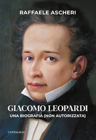 Giacomo Leopardi. Una biografia (non autorizzata) - Librerie.coop