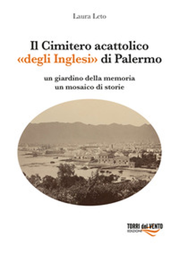 Il Cimitero acattolico «degli Inglesi» di Palermo - Librerie.coop