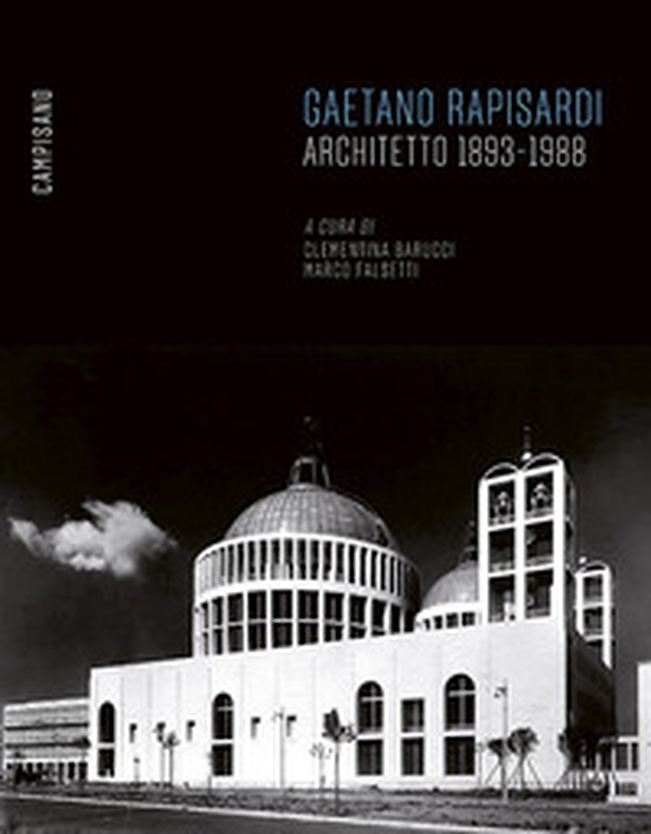 Gaetano Rapisardi. Architetto 1893-1988 - Librerie.coop Gaetano Rapisardi. Architetto 1893-1988 - Librerie.coop
