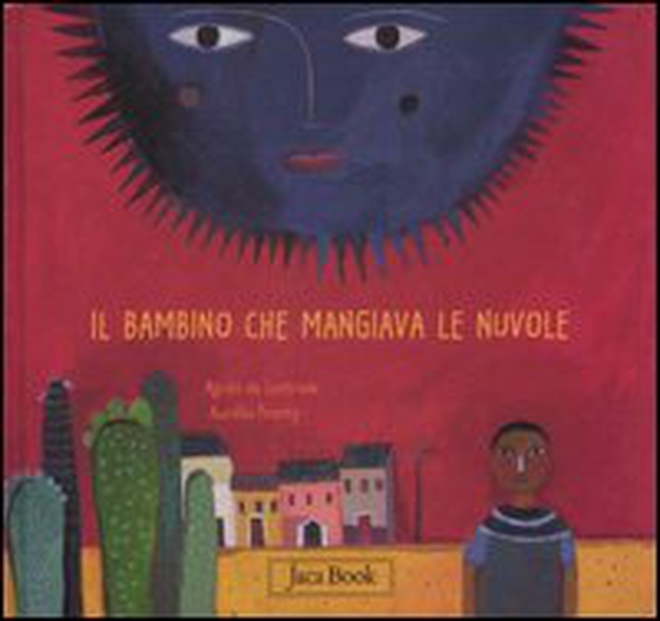 Il bambino che mangiava le nuvole - Librerie.coop Il bambino che mangiava le nuvole - Librerie.coop