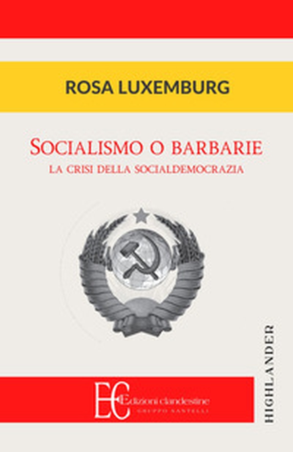 Socialismo o barbarie. La cristi della socialdemocrazia - Librerie.coop Socialismo o barbarie. La cristi della socialdemocrazia - Librerie.coop