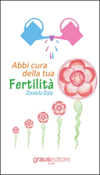 Abbi cura della tua fertilità - Librerie.coop