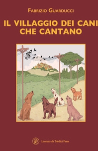 Il villaggio dei cani che cantano - Librerie.coop
