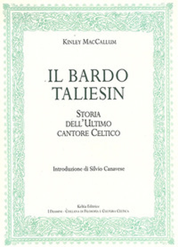 Il bardo Taliesin. Storia dell'ultimo cantore celtico - Librerie.coop Il bardo Taliesin. Storia dell'ultimo cantore celtico - Librerie.coop