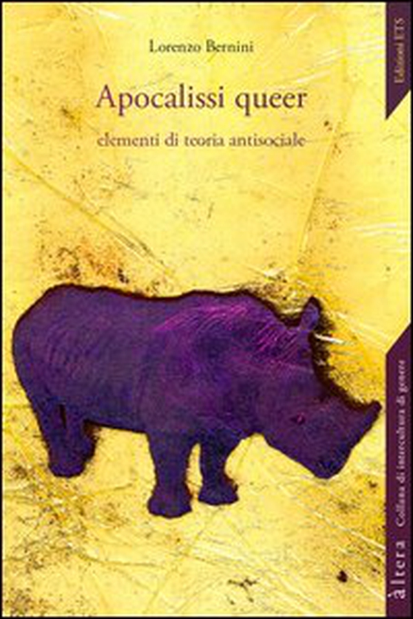 Apocalissi queer. Elementi di teoria antisociale - Librerie.coop Apocalissi queer. Elementi di teoria antisociale - Librerie.coop