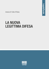 La nuova legittima difesa - Librerie.coop
