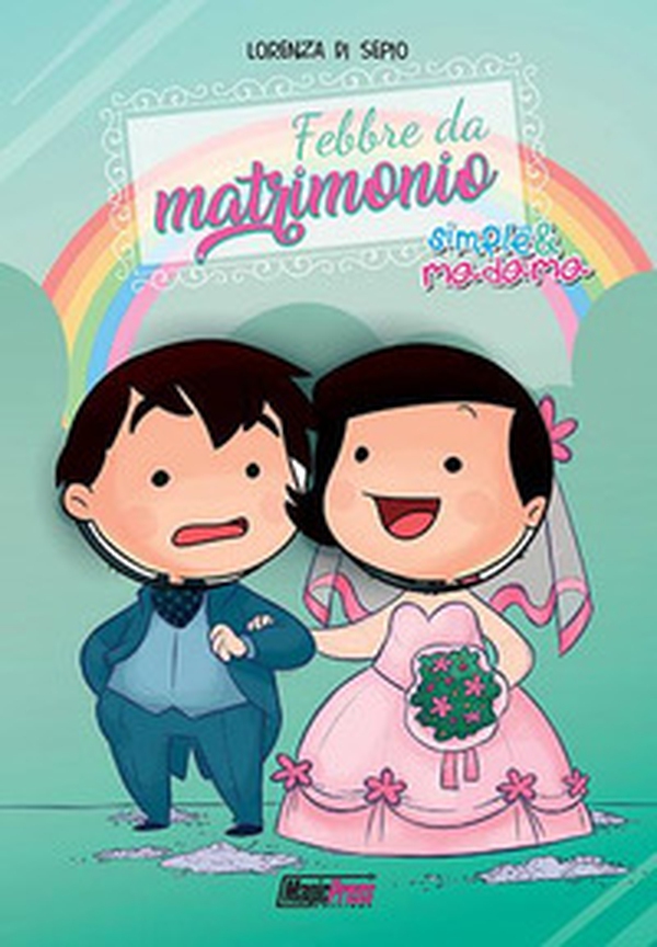Febbre da matrimonio. Simple & Madama - Librerie.coop Febbre da matrimonio. Simple & Madama - Librerie.coop