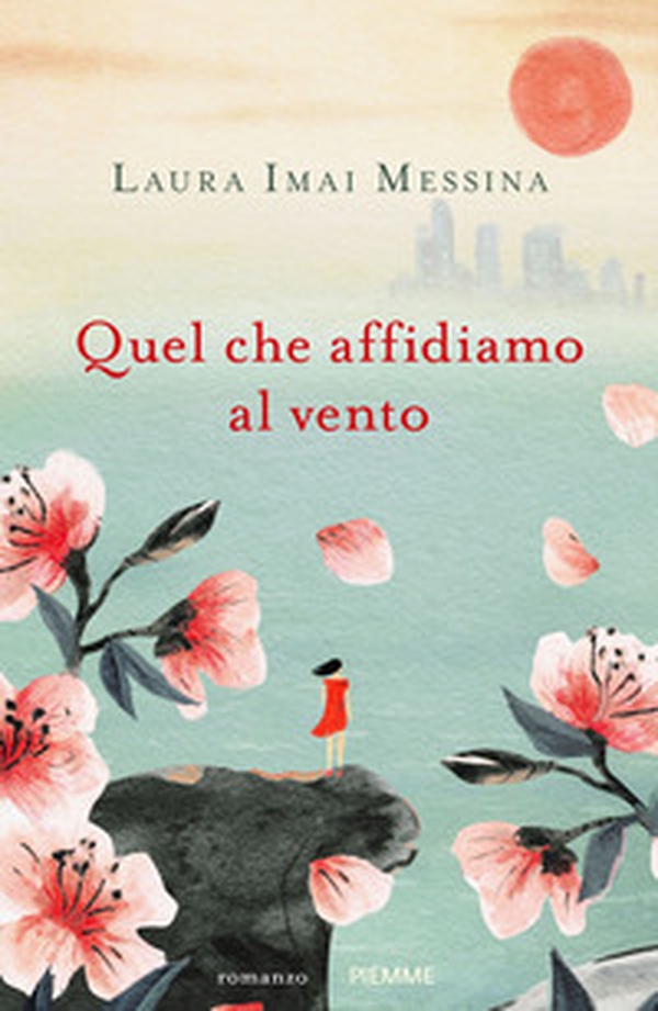 Quel che affidiamo al vento - Librerie.coop Quel che affidiamo al vento - Librerie.coop
