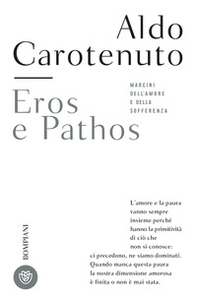 Eros e pathos. Margini dell'amore e della sofferenza - Librerie.coop