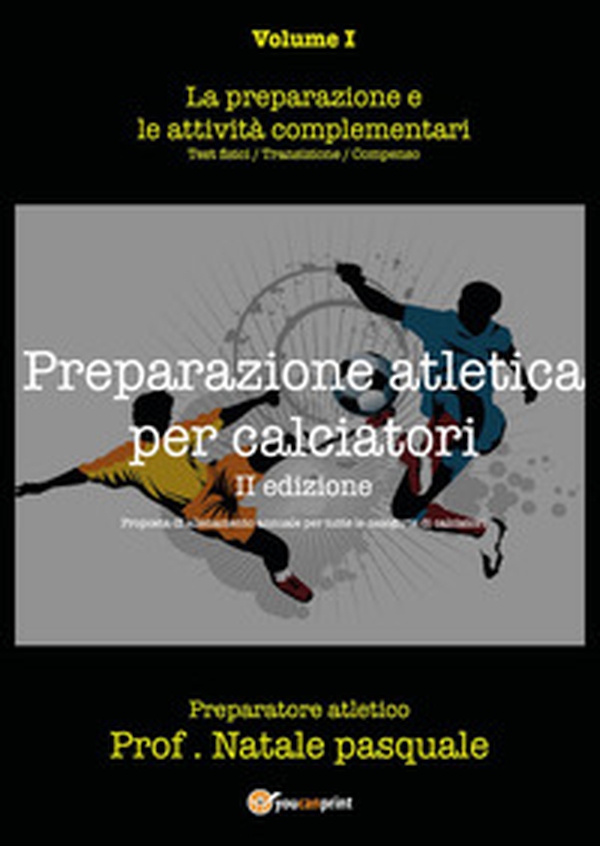 Preparazione atletica per calciatori - Librerie.coop Preparazione atletica per calciatori - Librerie.coop