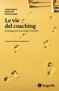 Le vie del coaching. Strategie per psicologi irriverenti - Librerie.coop