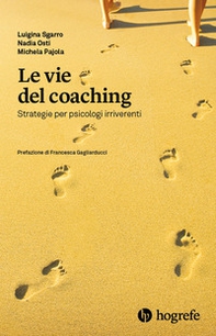 Le vie del coaching. Strategie per psicologi irriverenti - Librerie.coop