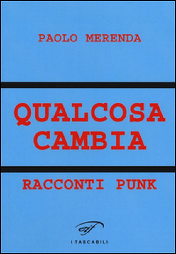 Qualcosa cambia. Racconti punk - Librerie.coop Qualcosa cambia. Racconti punk - Librerie.coop