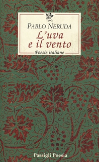 L'uva e il vento. Poesie italiane. Testo spagnolo a fronte - Librerie.coop