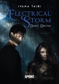 Electrical storm. Dark dream - Librerie.coop
