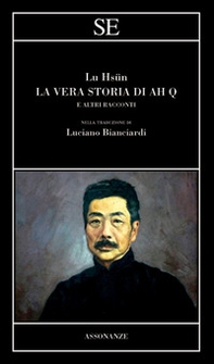 La vera storia di Ah Q e altri racconti - Librerie.coop La vera storia di Ah Q e altri racconti - Librerie.coop