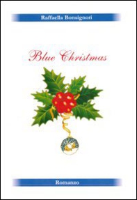 Blue Christmas. Un magico Natale - Librerie.coop