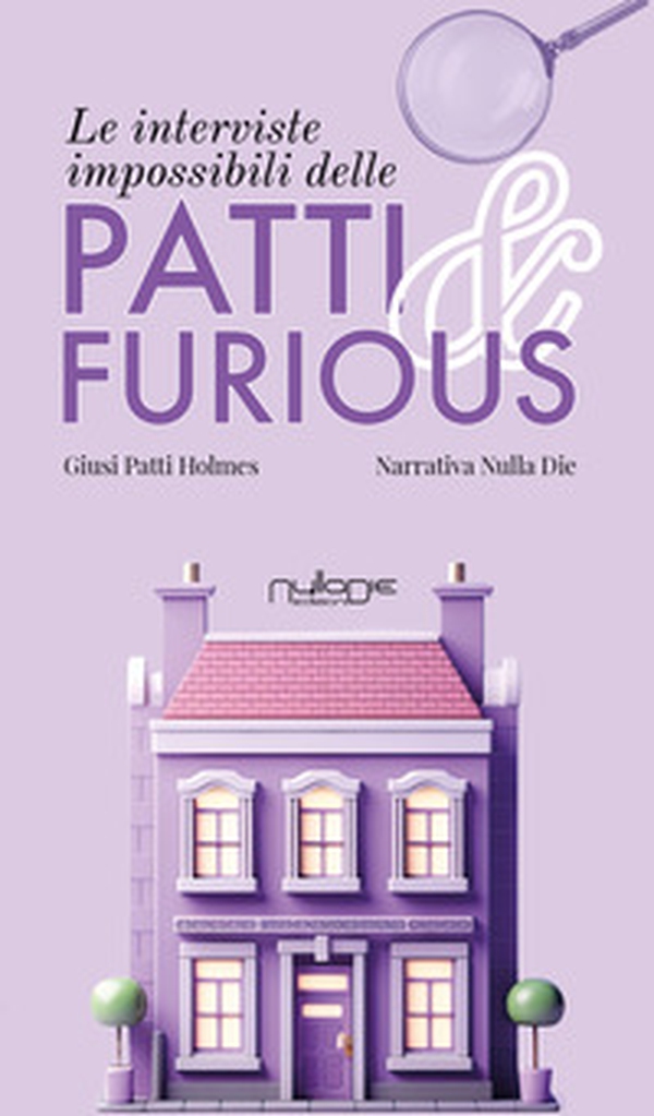 Le interviste impossibili delle Patti & Furious - Librerie.coop Le interviste impossibili delle Patti & Furious - Librerie.coop