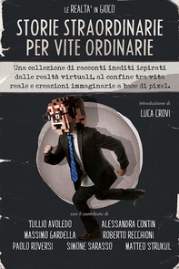 Le Realtà in gioco - Storie Straordinarie per Vite Ordinarie - Librerie.coop